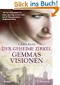 Der geheime Zirkel I Gemmas Visionen: Roman