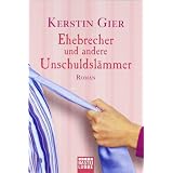 Ehebrecher und andere Unschuldsl�mmer: Romanvon "Kerstin Gier"