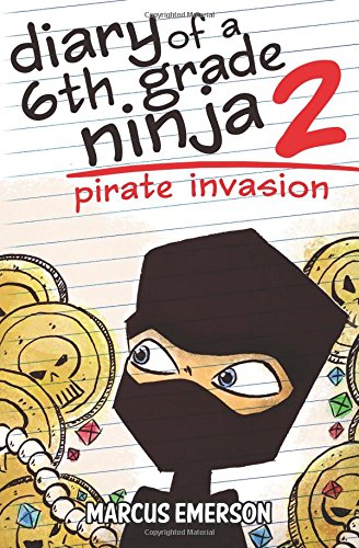 diary of a 6th grade ninja 2 pirate invasion