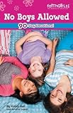 No Boys Allowed Devotions for Girls (Faithgirlz!) by Kristi Holl (2004-08-17)