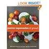 Pestos, Tapenades, and Spreads: 40 Simple Recipes for Delicious Toppings, Sauces & Dips