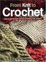 From Knit to Crochet: How to Get the Look and Feel of Knitting with Crochet!