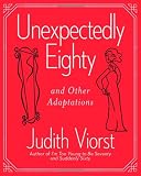 Unexpectedly Eighty: And Other Adaptations