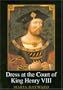 Dress at the Court of King Henry VIII: The Wardrobe Book of the Wardrobe of the Robes Prepared By James Wrosley In December 1516, edited from Harley ... Prepared On 1 (MANEY MAIN PUBLICATIONS)