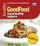 GoodFood. Supper healthy suppers