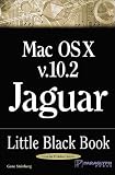 Mac OS X Version 10.2 Jaguar Little Black Book