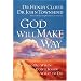 God Will Make a Way: What to Do When You Don't Know What to Do