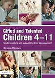 Gifted and talented children 4-11 : understanding and supporting their development