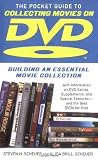 The Pocket Guide to Collecting Movies on DVD: Building an Essential Movie Collection-With Information on the Best DVD Extras, Supplements and Special