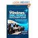 The Windows 7 Small Business Deployment Guide for Business Owners and IT Professionals