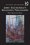 John Macmurray's religious philosophy : what it means to be a person