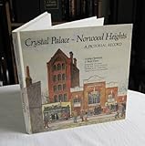 Crystal Palace, Norwood Heights : a pictorial record