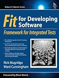 Fit for Developing Software: Framework for Integrated Tests