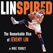 Linspired: The Remarkable Rise of Jeremy Lin | [Mike Yorkey]