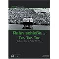 Rahn schie�t... Tor, Tor, Tor. Die besten Bilder der Fu�ball WM 1954