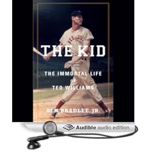 The Immortal Life of Ted Williams - Ben Bradlee Jr.
