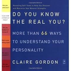 Do You Know the Real You?: More Than 66 Ways to Understand Your Personality