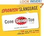 Spanish Slanguage: A Fun Visual Guide to Spanish Terms and Phrases (Spanish Edition)