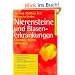 Nierensteine- und Blasenerkrankungen: Erkennen, heilen, vorbeugen