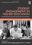 Student Engagement in Higher Education: Theoretical Perspectives and Practical Approaches for Diverse Populations