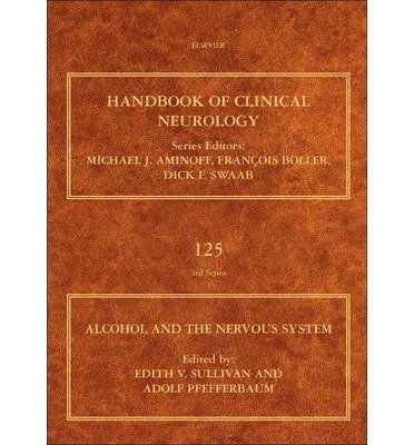 [(Alcohol and the Nervous System: Handbook of Clinical Neurology)] [Author: Adolf Pfefferbaum] published on (December, 2014)