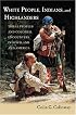 White People, Indians, and Highlanders: Tribal People and Colonial Encounters in Scotland and America