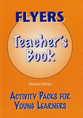 Activity Packs for Young Learners: Flyers - Teacher's Book