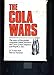 The Cola Wars: The story of the global battle between the Coca-Cola Company and PepsiCo, Inc.