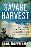 Savage Harvest: A Tale of Cannibals, Colonialism, and Michael Rockefeller's Tragic Quest