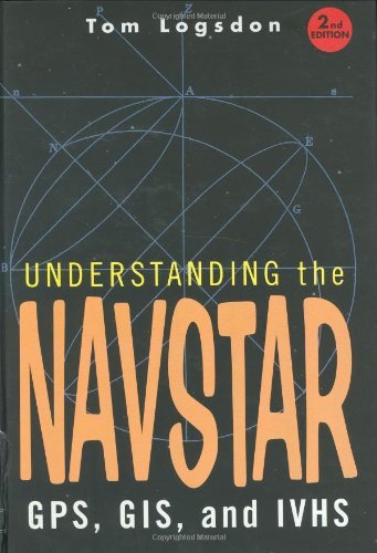 Understanding the Navstar: GPS, GIS, and IVHS (Electrical Engineering)