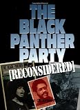 The Black Panther Party [Reconsidered]