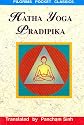 Hatha Yoga Pradipika: Explanation of Hatha Yoga