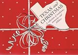 Texas and Christmas: A Collection of Traditions, Memories, and Folklore