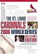 The St. Louis Cardinals 2006 World Series Collector's Edition