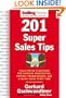 201 Super Sales Tips: Field-Tested Strategies for Painless Prospecting, Perfect Presentations, and a Quick Close Every Time (SellingPower Library)