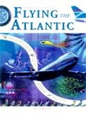 Flying the Atlantic (Behind the Scenes)