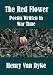 The Red Flower,  Poems Written In War Time