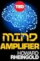 Mind Amplifier: Can Our Digital Tools Make Us Smarter? (Kindle Single)