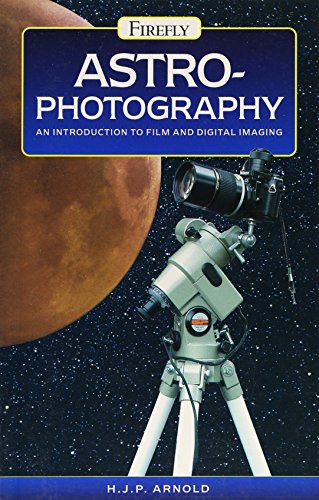 Astrophotography: An Introduction to Film and Digital Imaging