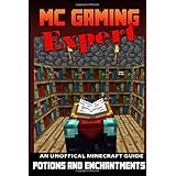 potions  enchantments unofficial minecraft guide mc gaming expert unofficial minecraft guides volume 4