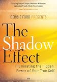 The Shadow Effect: Illuminating the  Hidden Power of Your True Self [Import]