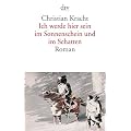 Ich werde hier sein im Sonnenschein und im Schatten: Roman