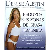 reduzca sus zonas de grasa femenina pierda estas libras y pulgadas rapidamente de su abdomen caderas muslos