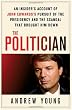 The Politician: An Insider's Account of John Edwards's Pursuit of the Presidency and the Scandal That Brought Him Down