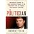 The Politician: An Insider's Account of John Edwards's Pursuit of the Presidency and the Scandal That Brought Him Down