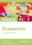 Edexcel A2 Economics: Unit 4: The Global Economy (Student Unit Guides)