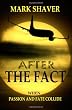After The Fact: When Passion And Fate Collide