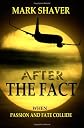 After The Fact: When Passion And Fate Collide