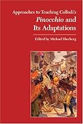 Approaches to Teaching Collodi's Pinocchio and its Adaptations (Approaches to Teaching World Literature)