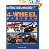4-Wheel Freedom: The Art Of Off-Road Driving by Brad DeLong
